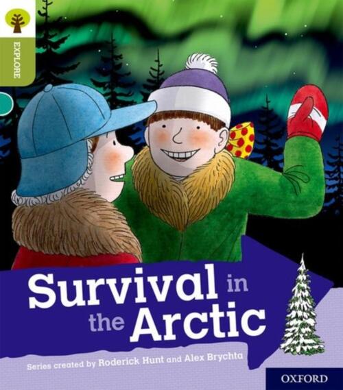 Oxford Reading Tree Explore with Biff, Chip and Kipper Oxford Level 7 Survival in the Arctic