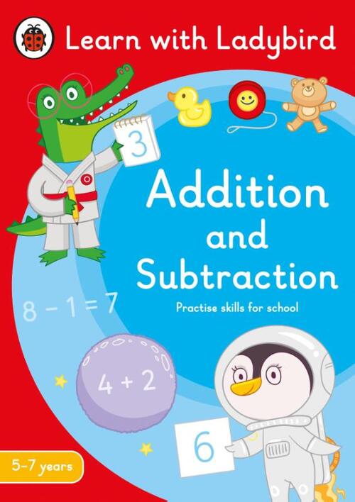 Addition and Subtraction: A Learn with Ladybird Activity Book 5-7 years ...