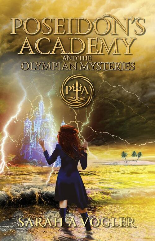 Poseidon's Academy And The Olympian Mysteries (Book 4): 9780648470168: Vogler, Sarah A