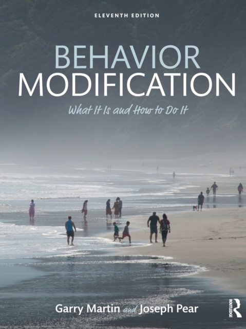 Behavior Modification -  Garry Martin, Joseph J. Pear (ISBN: 9780815366546)