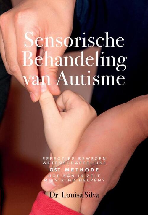 Sensorische behandeling van autisme -  Dr. Louisa Silva (ISBN: 9780982128077)