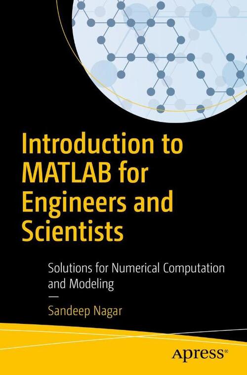 Introduction to MATLAB for Engineers and Scientists, Sandeep Nagar ...