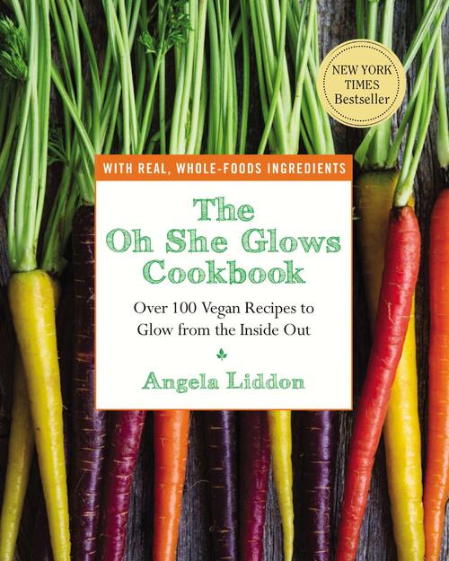 Liddon, A: Oh She Glows Cookbook