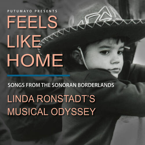 Putumayo presents Feels like home / Linda Ronstadt's Musical Odyssey