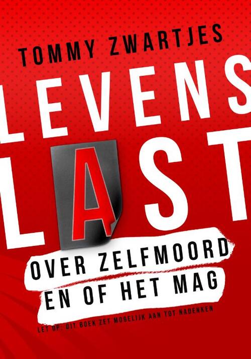 Levenslast -  Tommy Zwartjes (ISBN: 9781716202865)