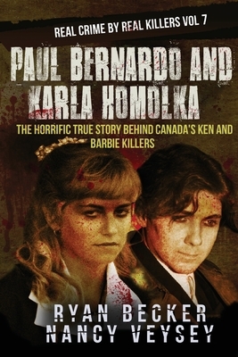 Paul Bernardo and Karla Homolka: The Horrific True Story Behind Canada