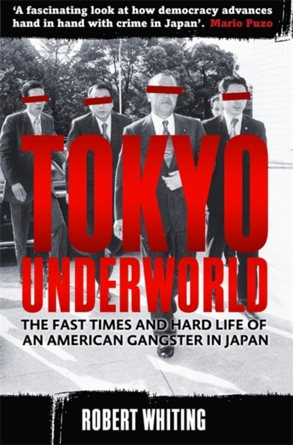 Tokyo Underworld, Robert Whiting | Boek | 9781780330679 - Bruna