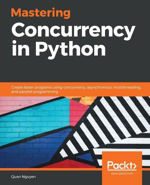 Mastering Concurrency in Python, Quan Nguyen | Boek | 9781789343052 | Bruna
