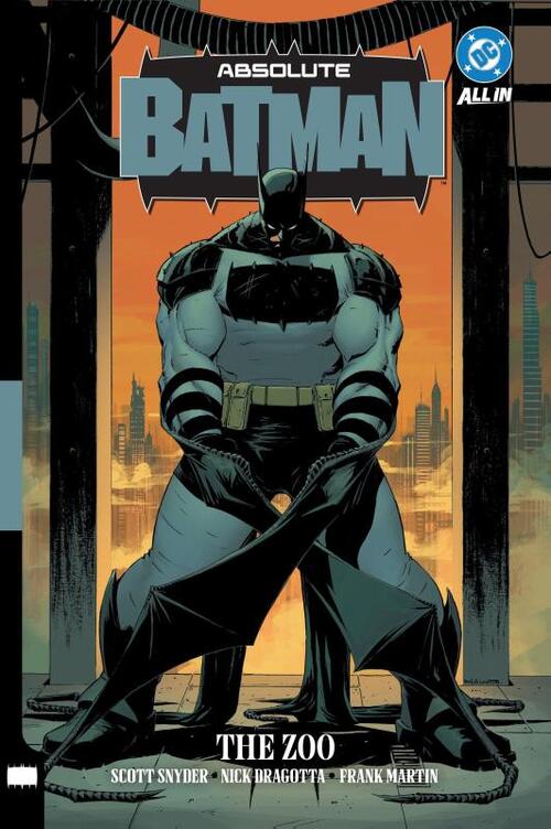 Absolute Batman Vol. 1: The Zoo, Scott Snyder, Nick Dragotta