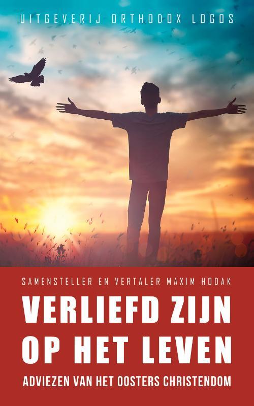 Verliefd Zijn op het Leven -  Maxim Hodak (ISBN: 9781804840276)