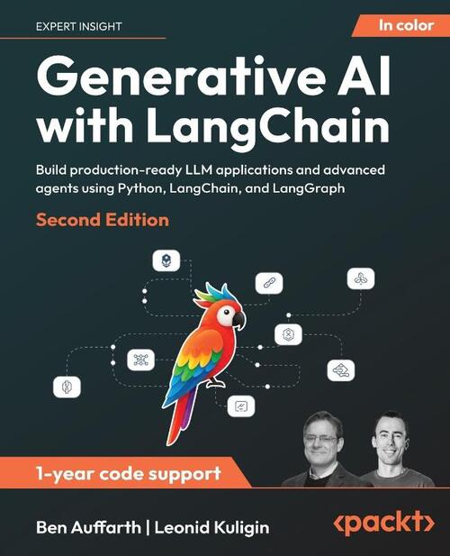 Generative AI With LangChain Second Edition Ben Auffarth Leonid Generative ai with langchain second edition ben auffarth leonid