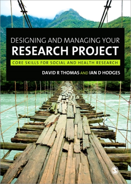 Designing and Managing Your Research Project: Core Skills for Social and Health Research