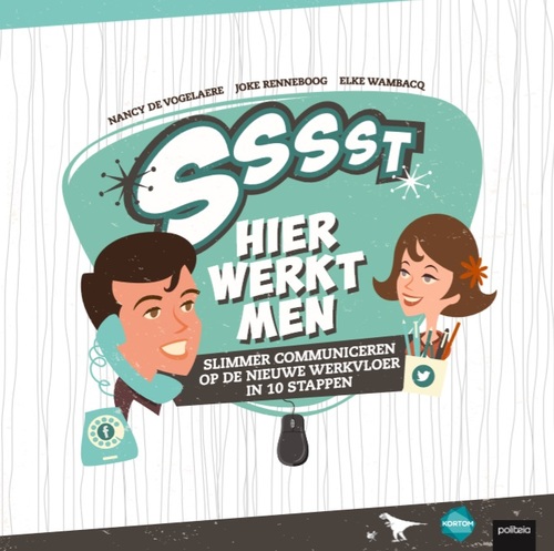 SSST, Hier Werkt Men -  Elke Wambacq, Joke Renneboog, Nancy de Vogelaere (ISBN: 9782509020956)