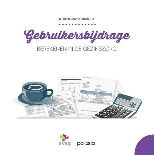 Gebruikersbijdrage berekenen in de gezinszorg - Esther Holleman, Leen Peeters (ISBN: 9782509027214)