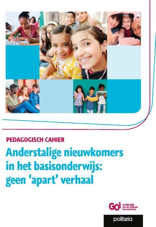 Anderstalige nieuwkomers in het basisonderwijs: geen 'apart' verhaal -  Go! Onderwijs van de Vlaamse Gemeenschap (ISBN: 9782509032690)