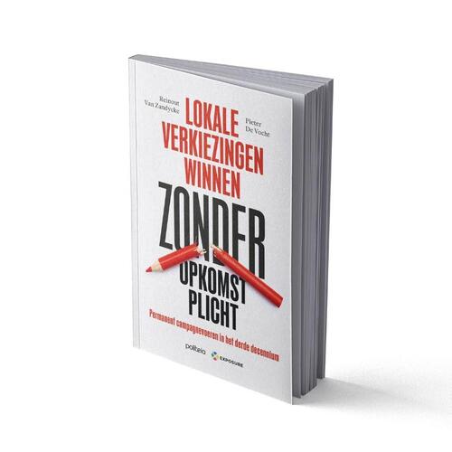 Lokale verkiezingen winnen zonder opkomstplicht -  Pieter de Vocht, Reinout van Zandycke (ISBN: 9782509039392)
