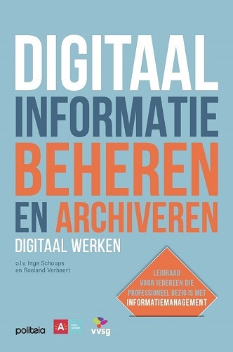 Digitaal informatie beheren en archiveren: digitaal werken -  Diverse Auteurs (ISBN: 9782509039675)