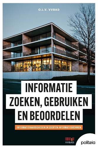Informatie zoeken, gebruiken en beoordelen: informatievaardigheden en soorten informatiebronnen -  Vvbad VZW (ISBN: 9782509041296)