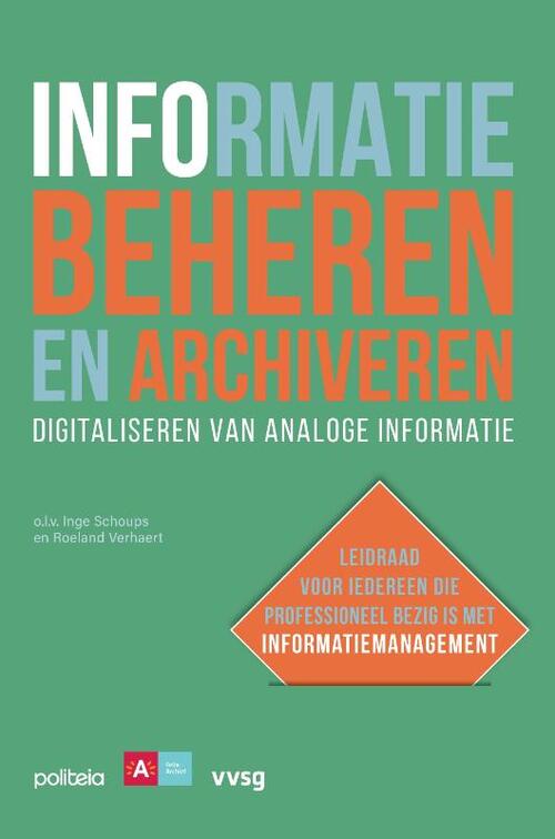 Informatie beheren en archiveren: digitaliseren van analoge informatie -  Diverse Auteurs (ISBN: 9782509041401)