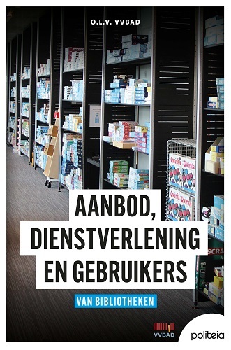 Aanbod, dienstverlening en gebruikers van bibliotheken -  Vvbad VZW (ISBN: 9782509042071)