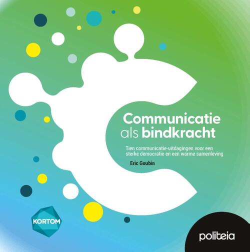 Communicatie als bindkracht -  Eric Goubin (ISBN: 9782509042552)