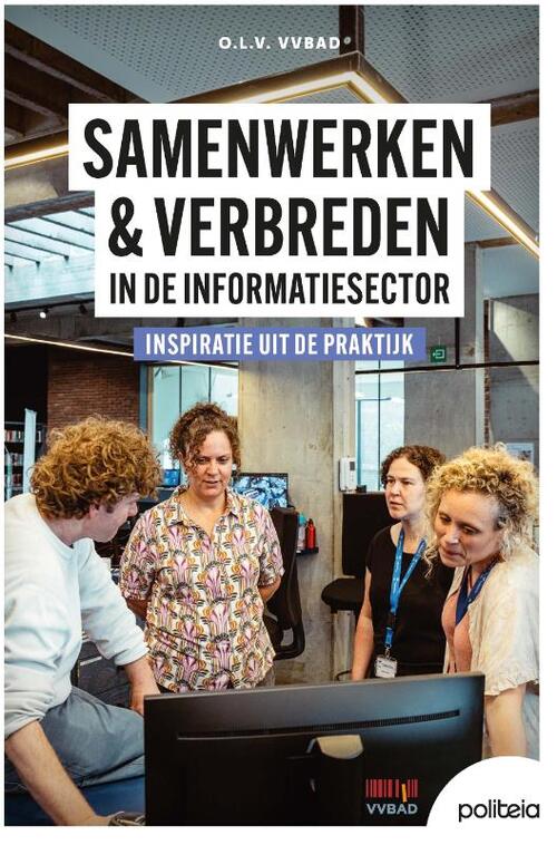 Samenwerken & verbreden in de informatiesector: inspiratie uit de praktijk -  Vvbad VZW (ISBN: 9782509044679)