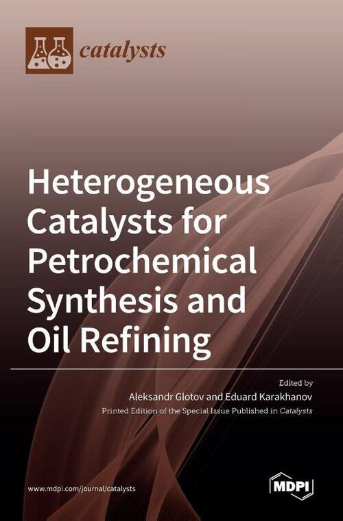 Heterogeneous Catalysts for Petrochemical Synthesis and Oil Refining ...