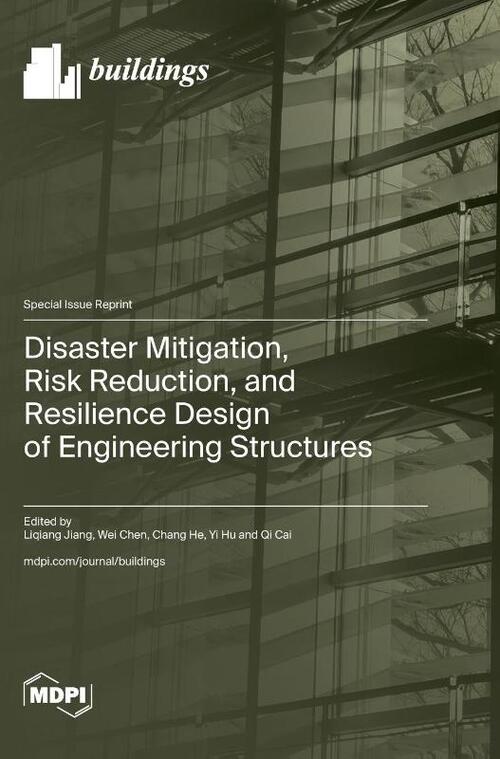 Engineering Risk Reduction Disaster Mitigation, Risk Reduction, and Resilience Design of ...