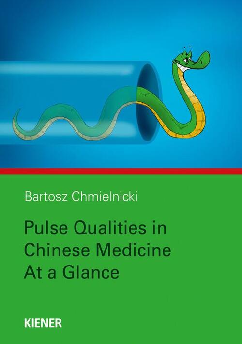Pulse Qualities in Chinese Medicine at a Glance, Bartosz Chmielnicki