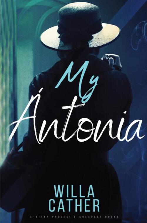 My Ántonia -  Willa Cather (ISBN: 9786057566607)