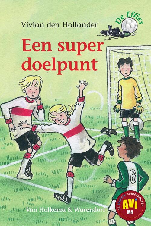 Een super doelpunt -  Vivian den Hollander (ISBN: 9789000317417)