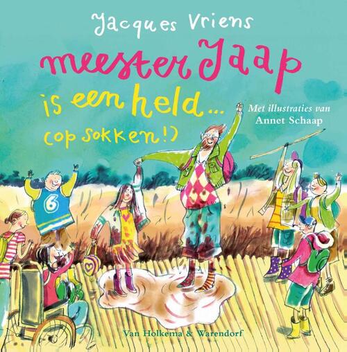 Meester Jaap is een held...(op sokken!) -  Jacques Vriens (ISBN: 9789000318643)