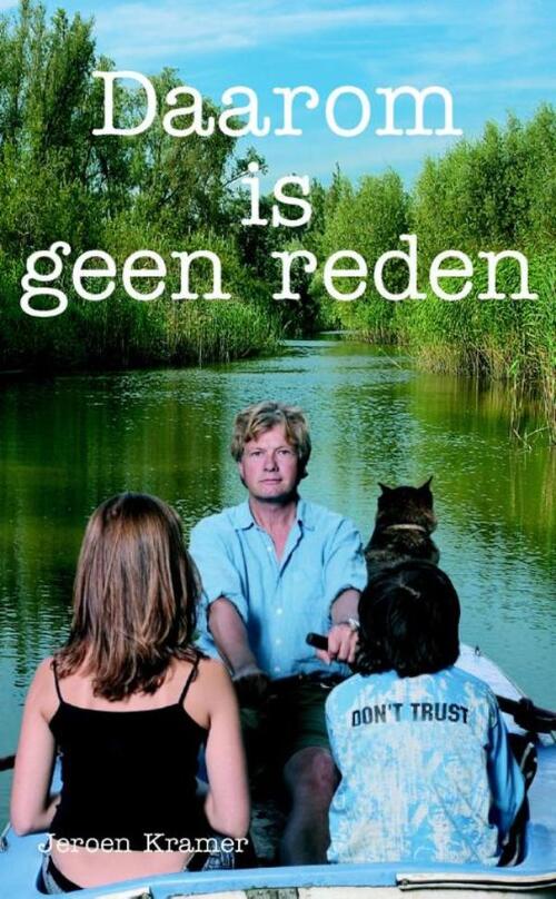 Daarom is geen reden -  Jeroen Kramer (ISBN: 9789000321612)