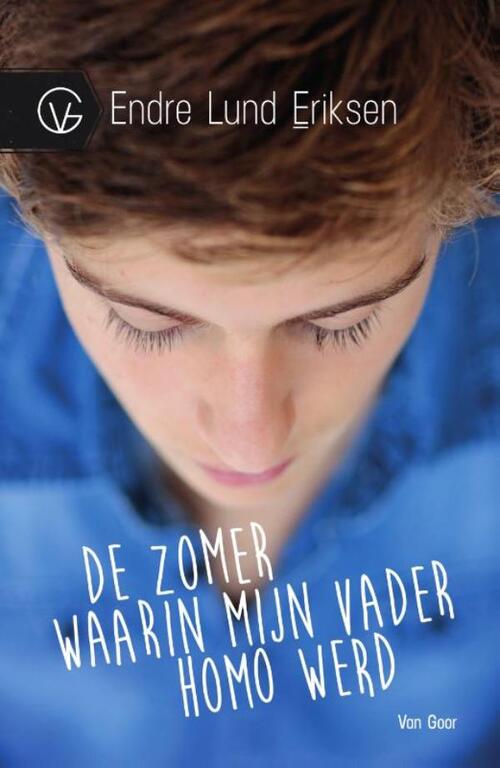 De zomer waarin mijn vader homo werd -  Endre Lund Eriksen (ISBN: 9789000329571)