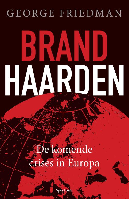 Brandhaarden -  George Friedman (ISBN: 9789000345168)