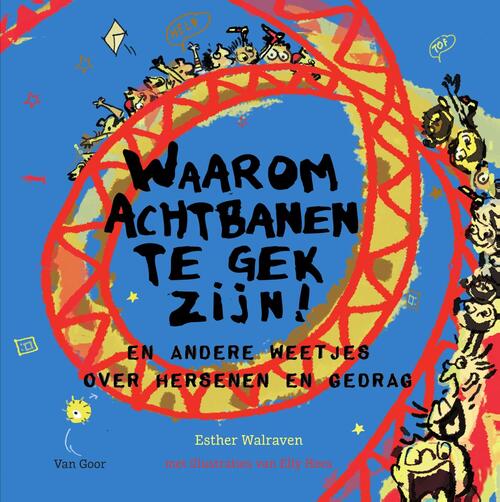 Waarom achtbanen te gek zijn! -  Esther Walraven (ISBN: 9789000346455)