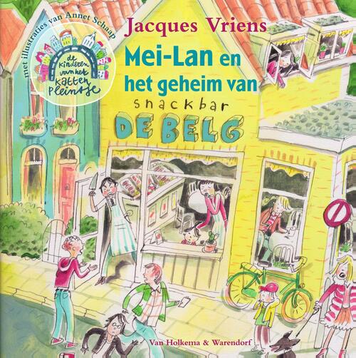 De kinderen van het Kattenpleintje 3 Mei-Lan en het geheim van snackbar de Belg -  Jacques Vriens (ISBN: 9789000348794)