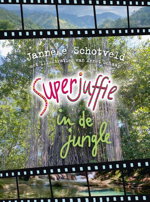 Janneke Schotveld Superjuffie in de jungle - filmeditie -   (ISBN: 9789000371921)