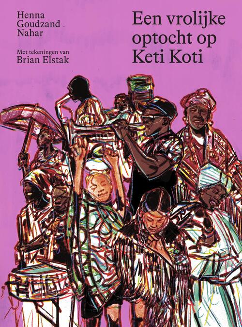 Een vrolijke optocht op Keti Koti -  Henna Goudzand Nahar (ISBN: 9789000388745)