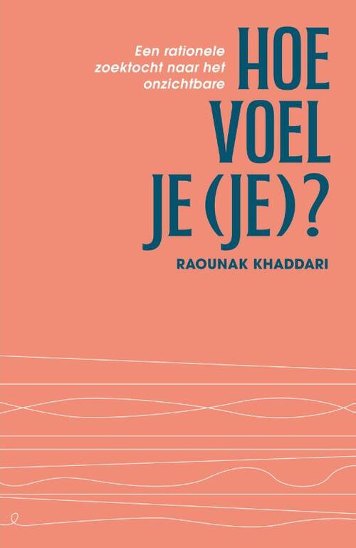 Hoe voel je (je)? -  Raounak Khaddari (ISBN: 9789000400461)