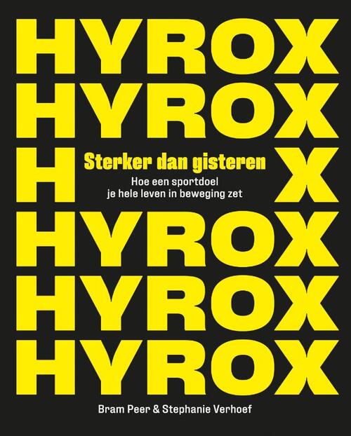HYROX. Sterker dan gisteren -  Bram Peer, Stephanie Verhoef (ISBN: 9789000403905)