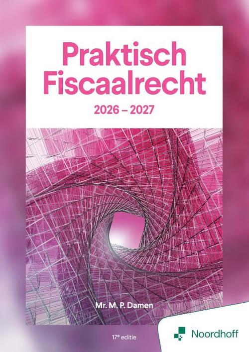 Praktisch Fiscaalrecht 2026-2027 - 17e editie -  Mr. M. P. Damen (ISBN: 9789001197216)
