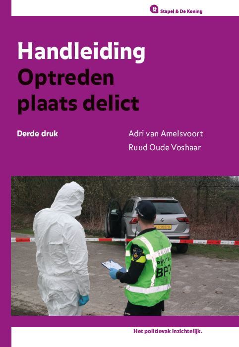 Handleiding Optreden plaats delict. Editie 2020 -  Adri van Amelsvoort, Ruud Oude Voshaar (ISBN: 9789012406413)