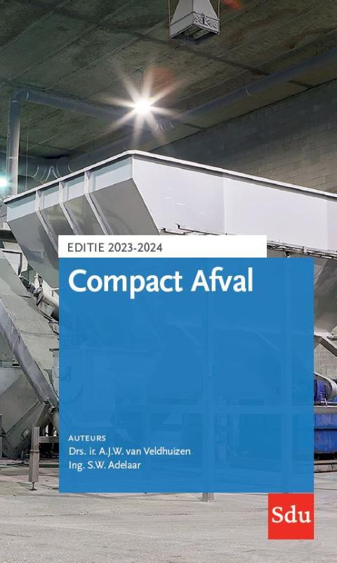 Compact Afval Editie 2023-2024 -  A.J.W. van Veldhuizen, S.W. Adelaar (ISBN: 9789012409223)