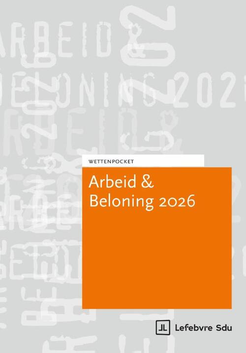 Wettenpocket Arbeid & Beloning 2026 -  Eikelboom & De Bondt (ISBN: 9789012411288)