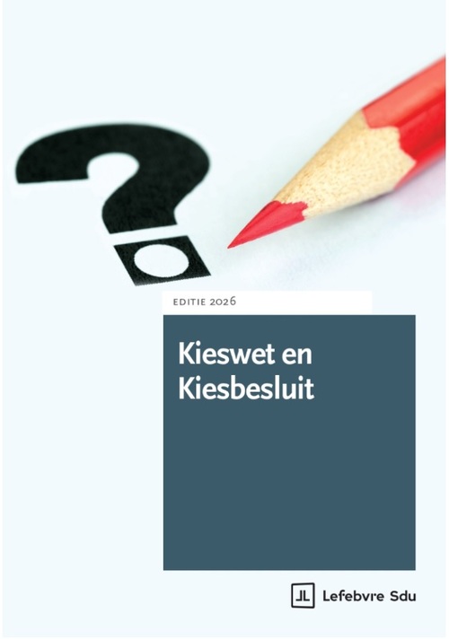 Kieswet en Kiesbesluit, Editie 2026 -  R.K. Fleurke (ISBN: 9789012411301)