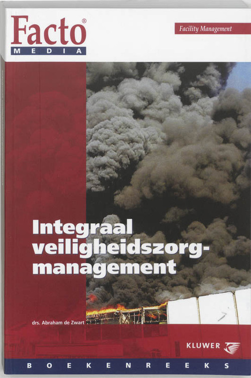 Integraal veiligheidszorgmanagement -  A. de Zwart (ISBN: 9789013016185)