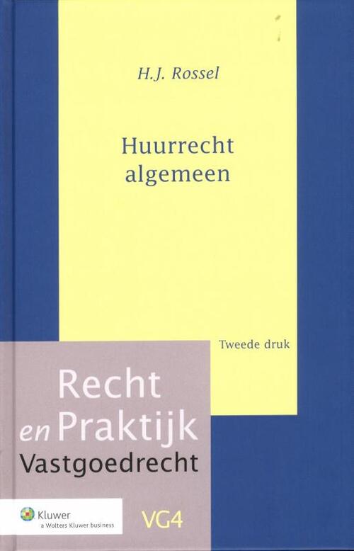 Huurrecht algemeen -  H.J. Rossel (ISBN: 9789013069648)