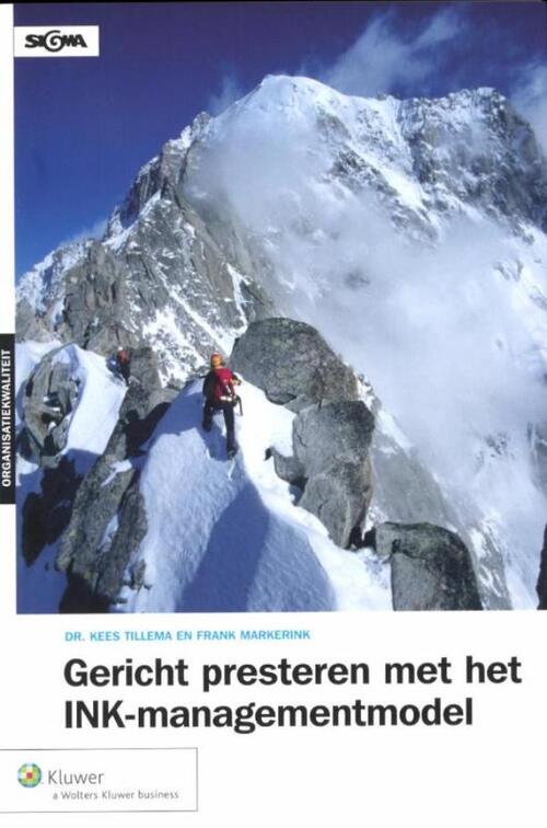 Gericht presteren met het INK-managementmodel -  Frank Markerink, Kees Tillema (ISBN: 9789013096330)
