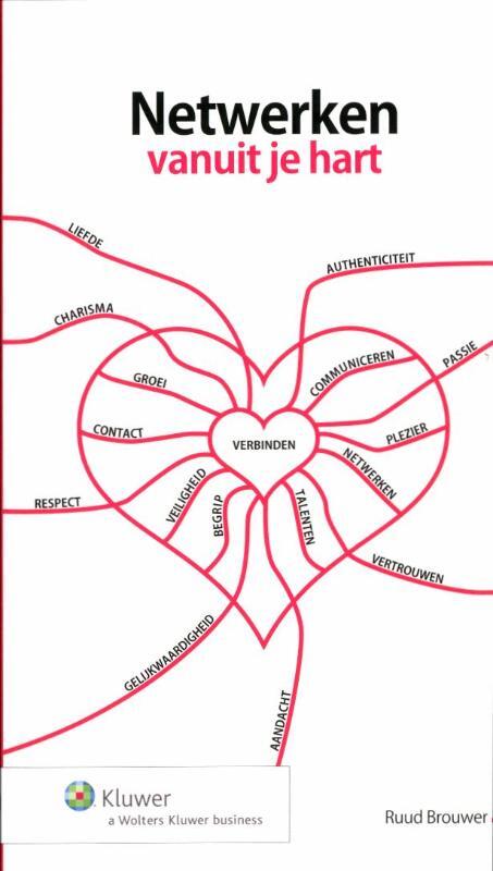 Netwerken vanuit je hart -  Ruud Brouwer (ISBN: 9789013098600)